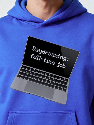 Daydreaming Is My Full-Time Job Hoodie