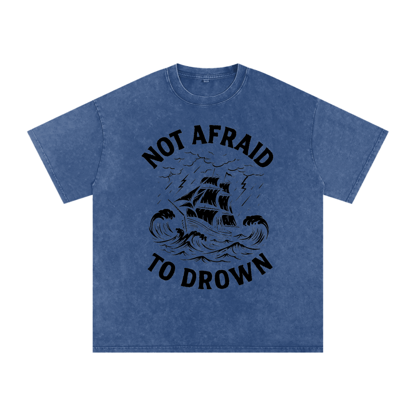 Not Afraid to Drown Tee