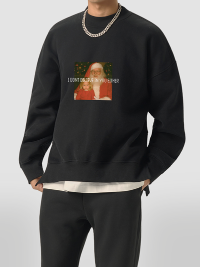 I Don’t Believe in You Either Fleece Side Slit Crewneck Sweatshirt