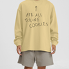 Ate all FCKing cookies Oversized Unisex Long Sleeve T-Shirt