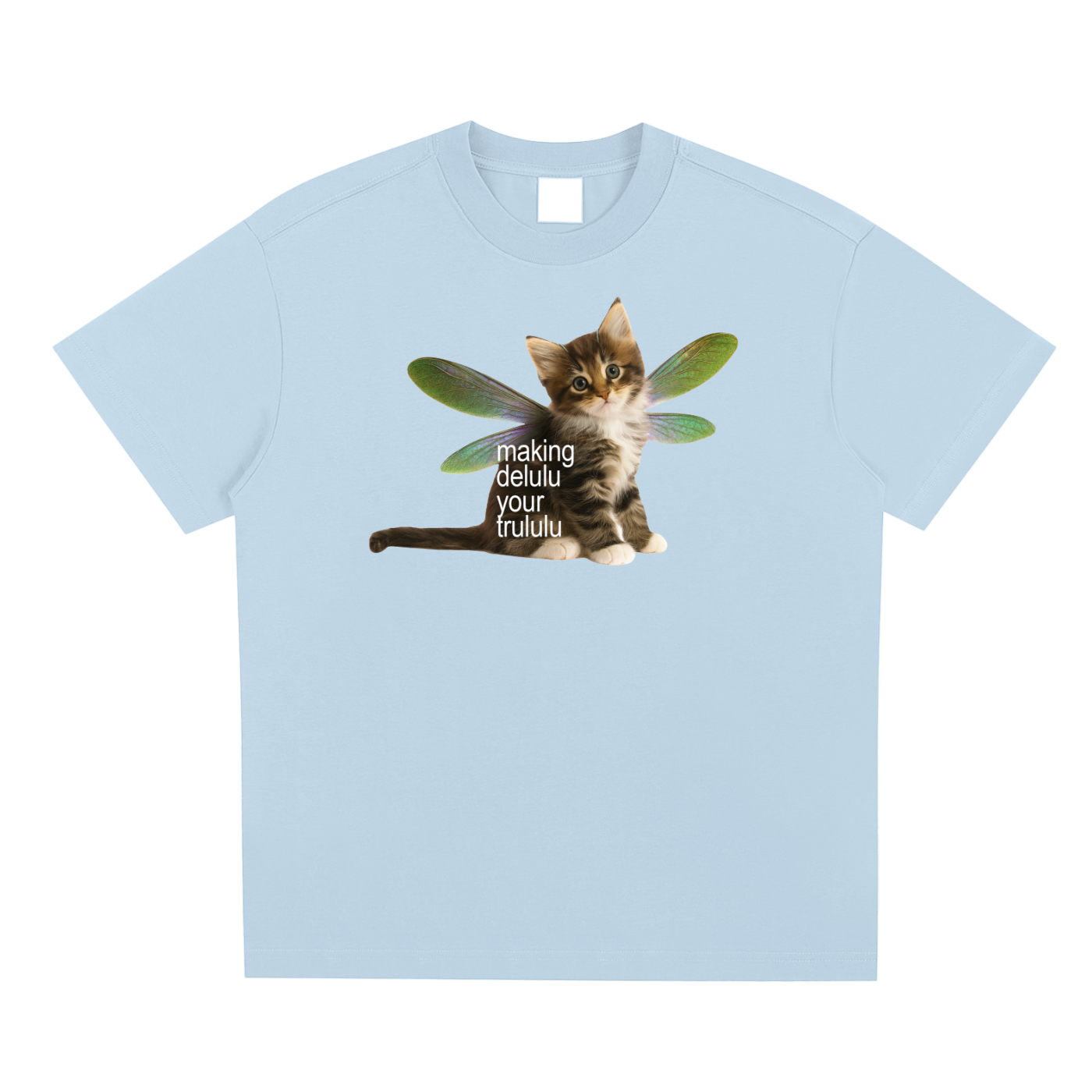 Making Delulu Your Trululu Tee