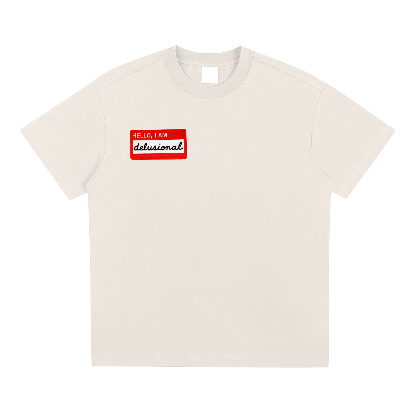 Hello I Am Delusional Tee