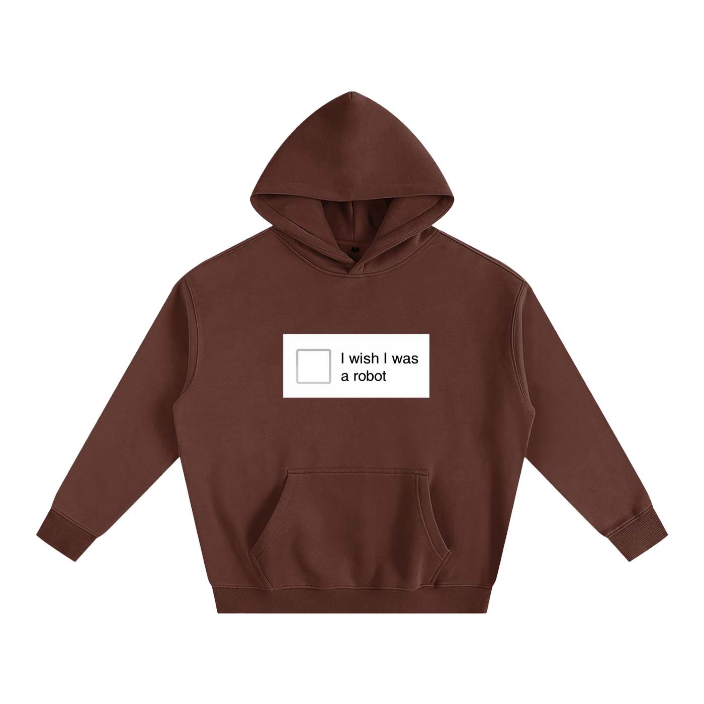 I Wish I Was a Robot Hoodie