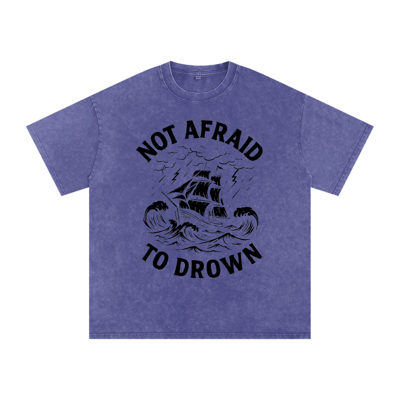 Not Afraid to Drown Tee