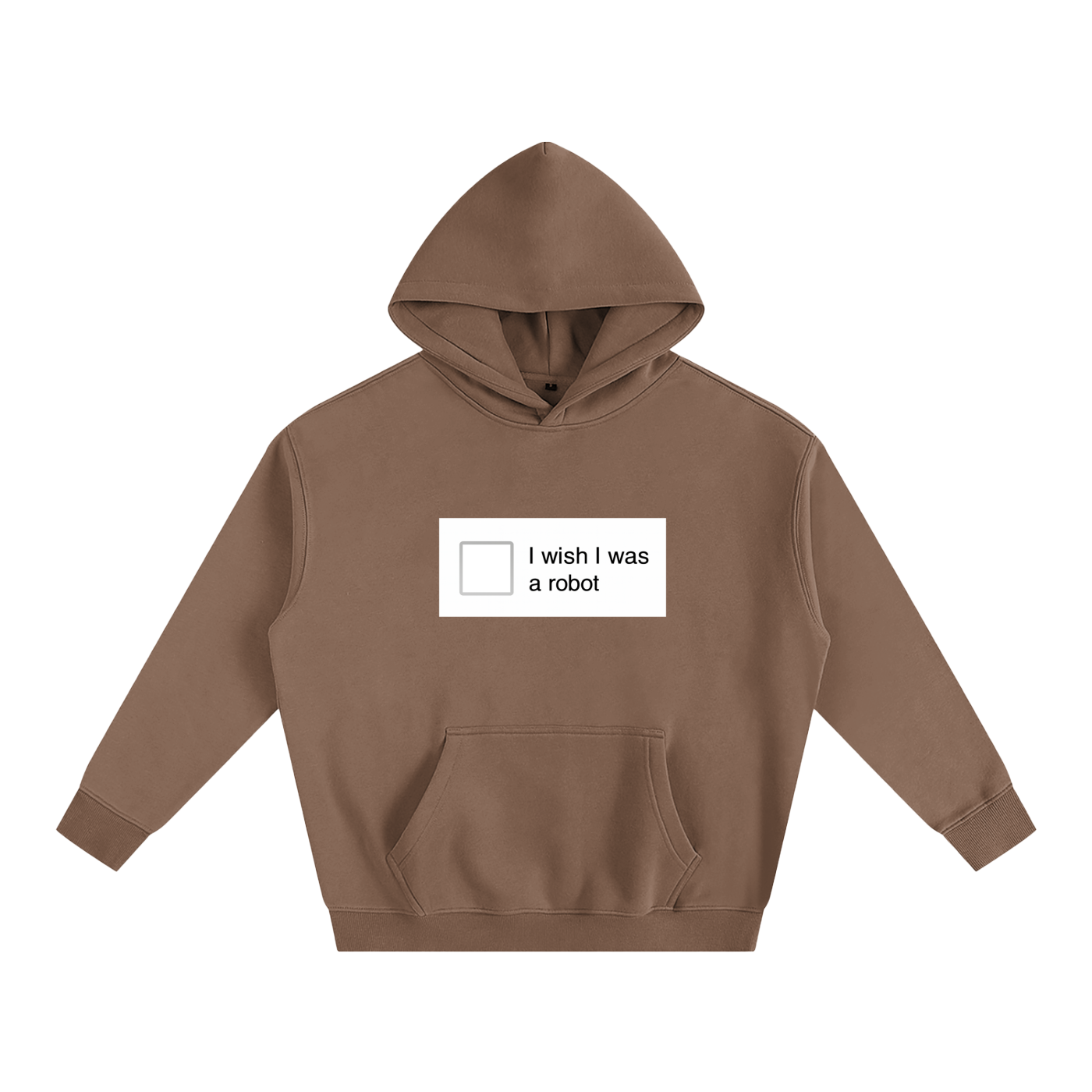 I Wish I Was a Robot Hoodie