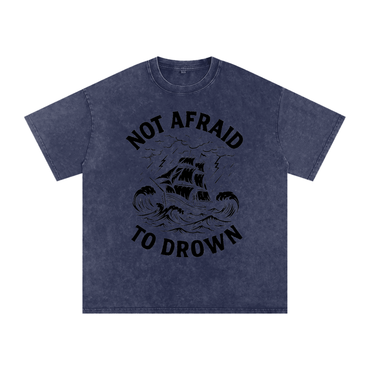 Not Afraid to Drown Tee