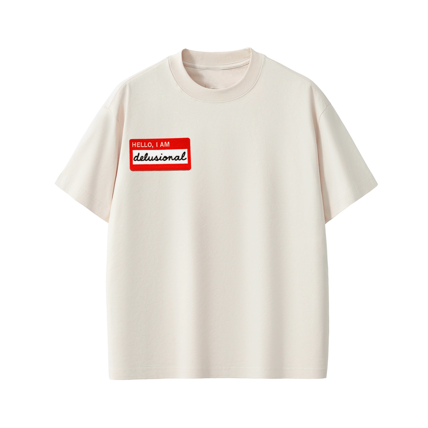 Hello I Am Delusional Tee
