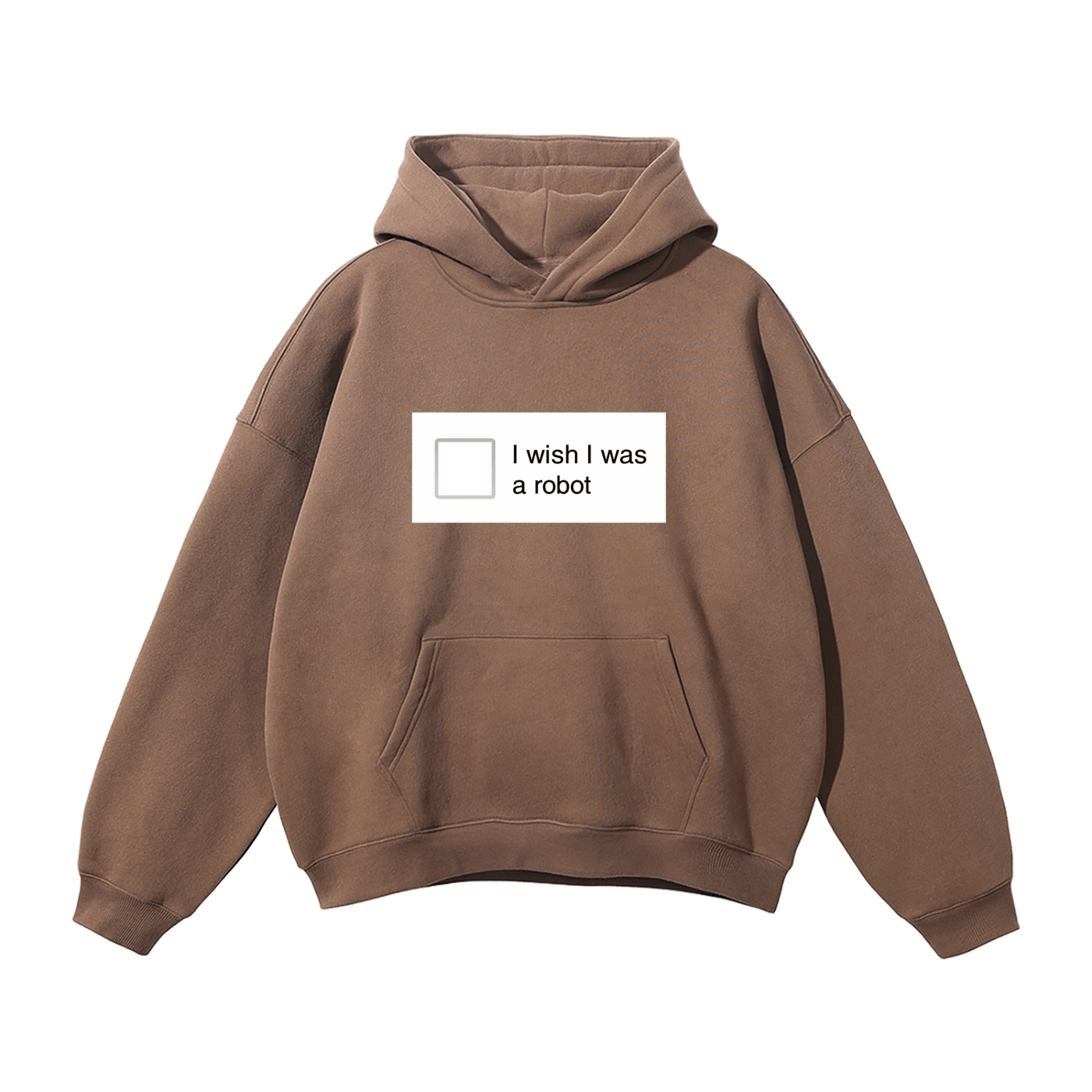 I Wish I Was a Robot Hoodie