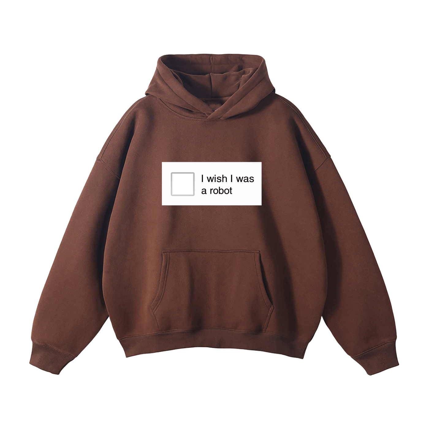 I Wish I Was a Robot Hoodie