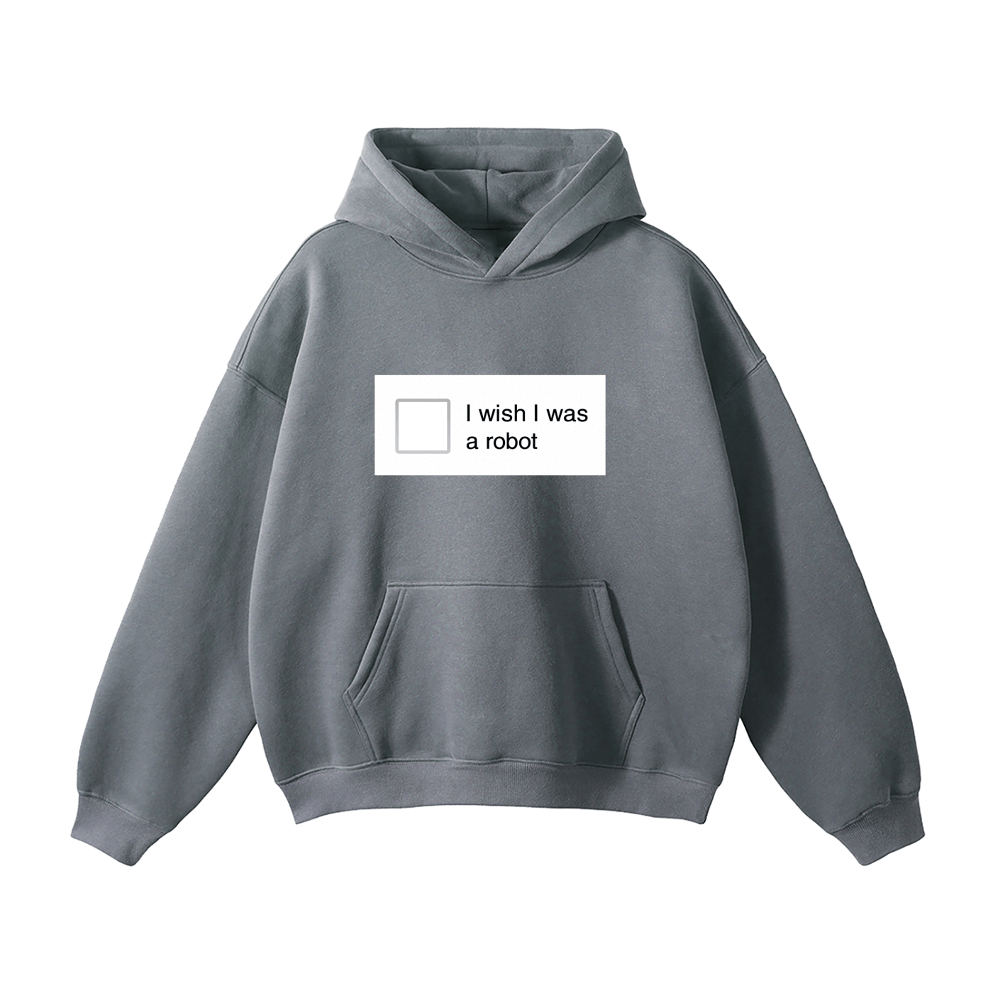 I Wish I Was a Robot Hoodie