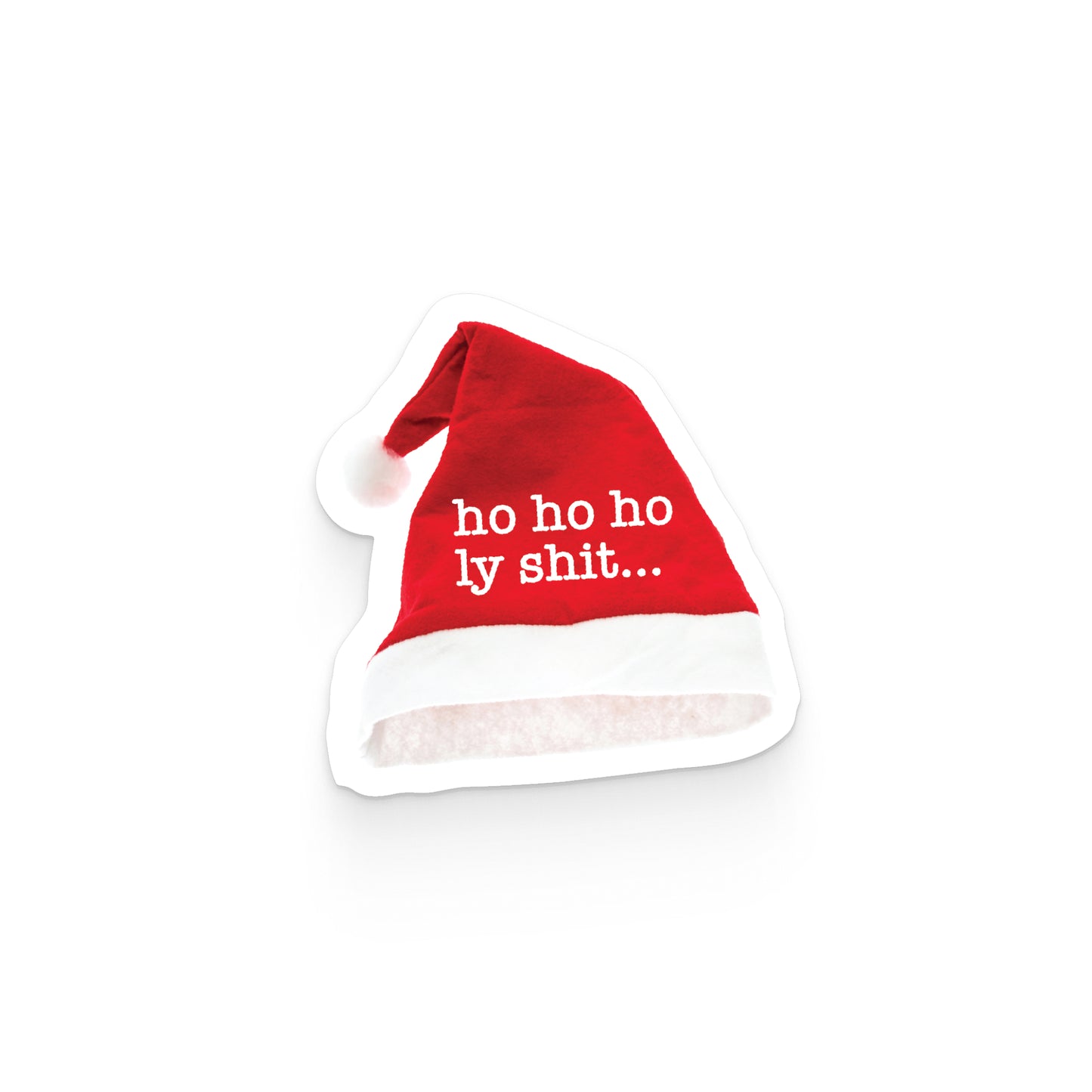 Ho Ho Ho(ly Shit...) Santa Hat Sticker