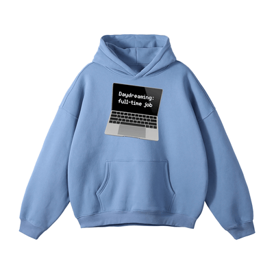 Daydreaming Is My Full-Time Job Hoodie