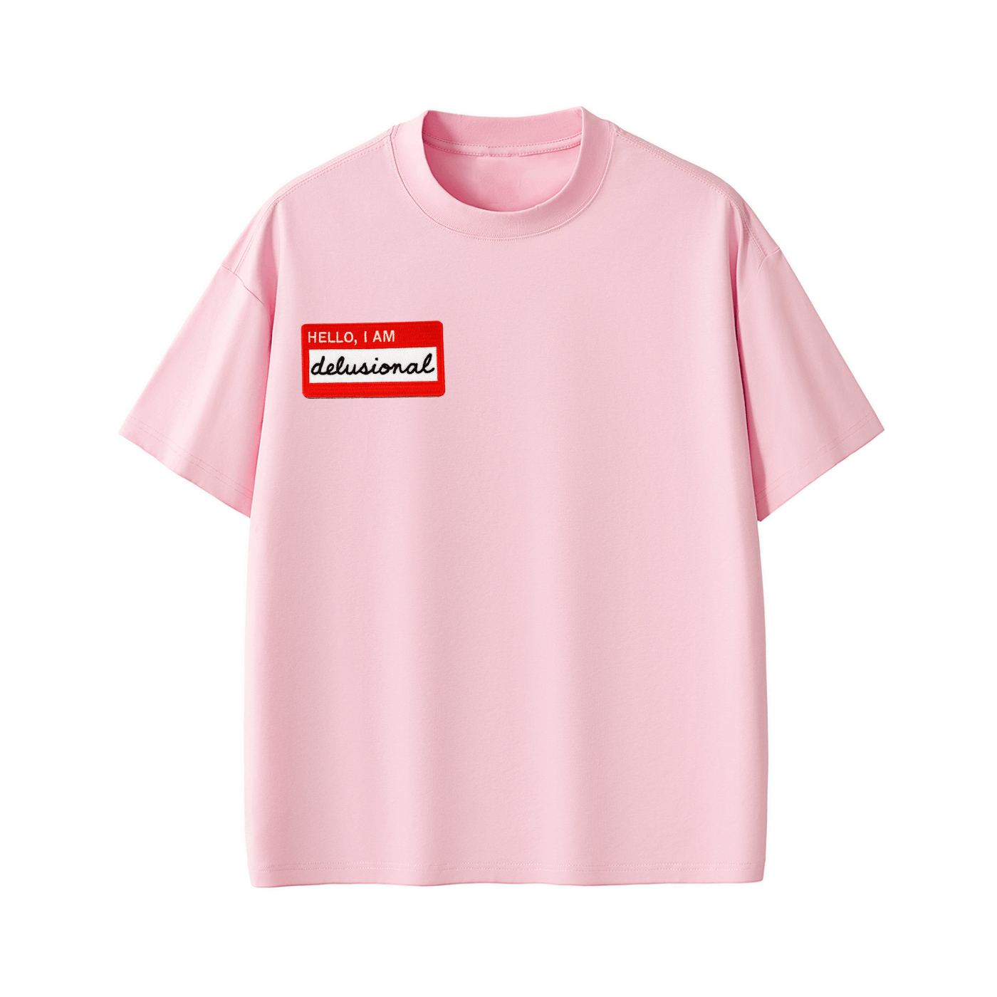 Hello I Am Delusional Tee