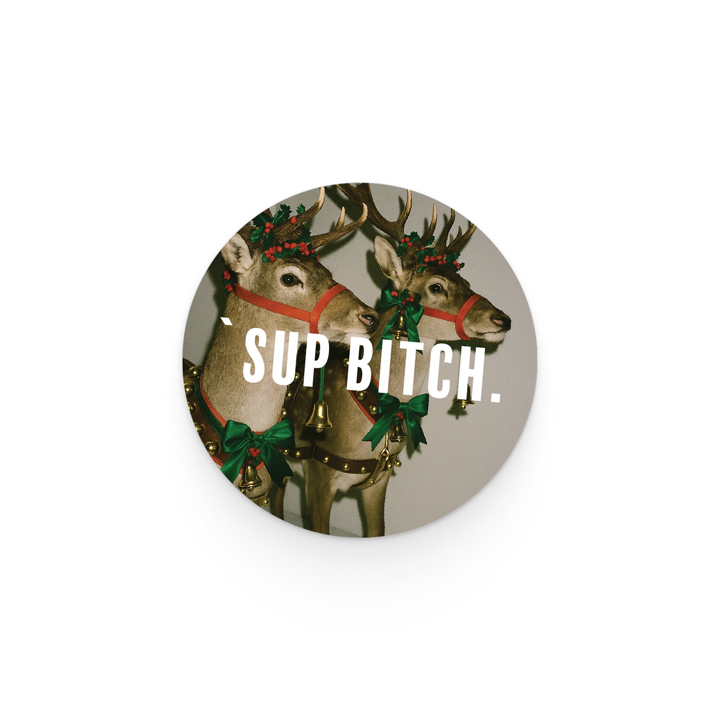Sup Bitch Reindeer Sticker