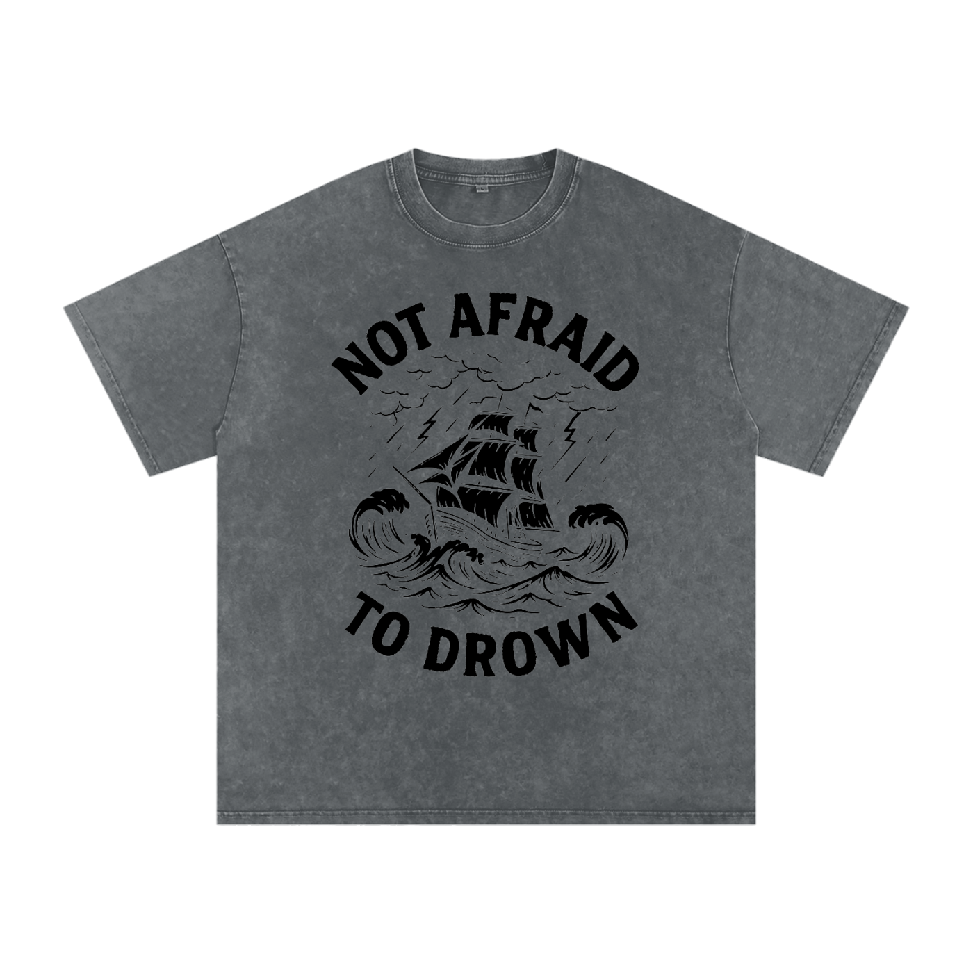 Not Afraid to Drown Tee