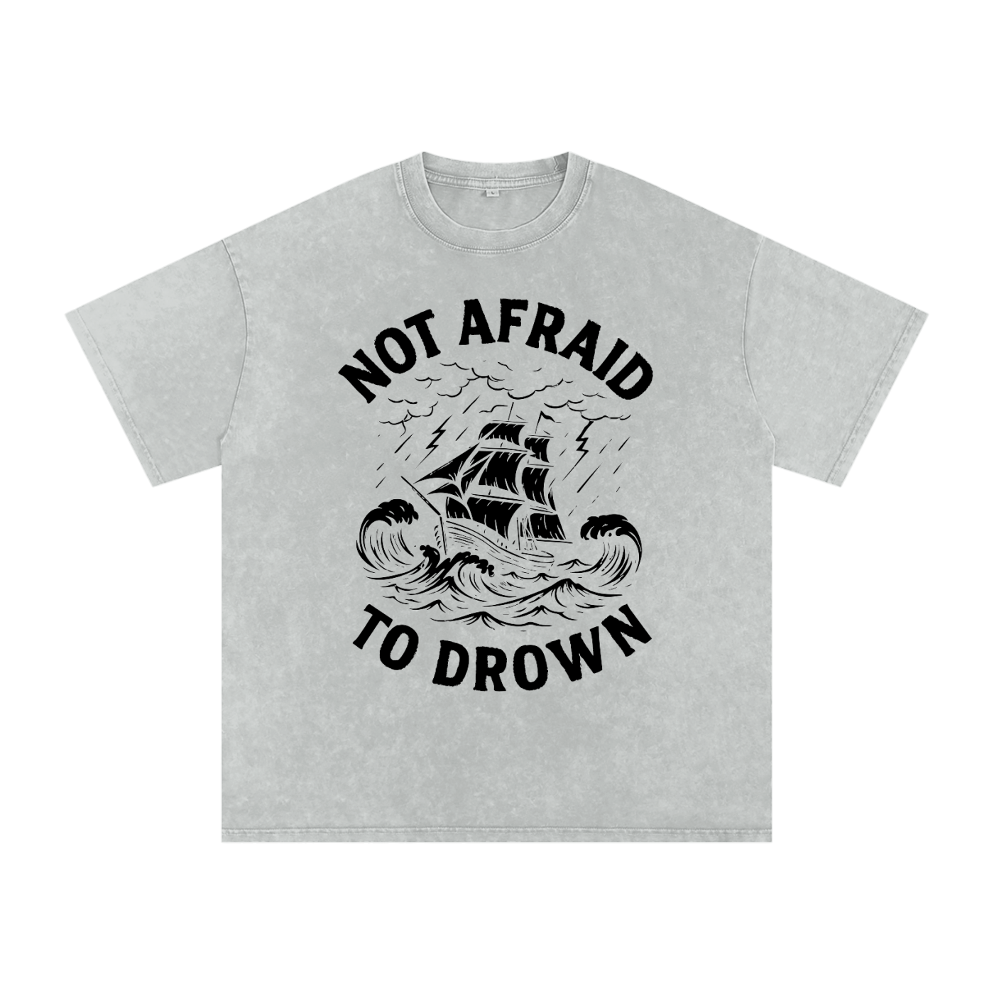 Not Afraid to Drown Tee