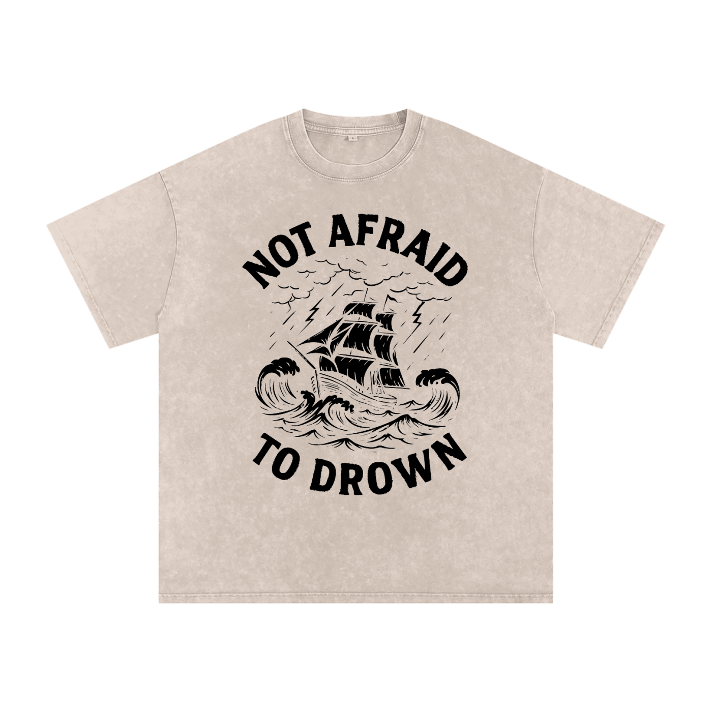 Not Afraid to Drown Tee