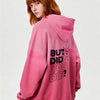 But Did You Die? Hoodie (Back Print)
